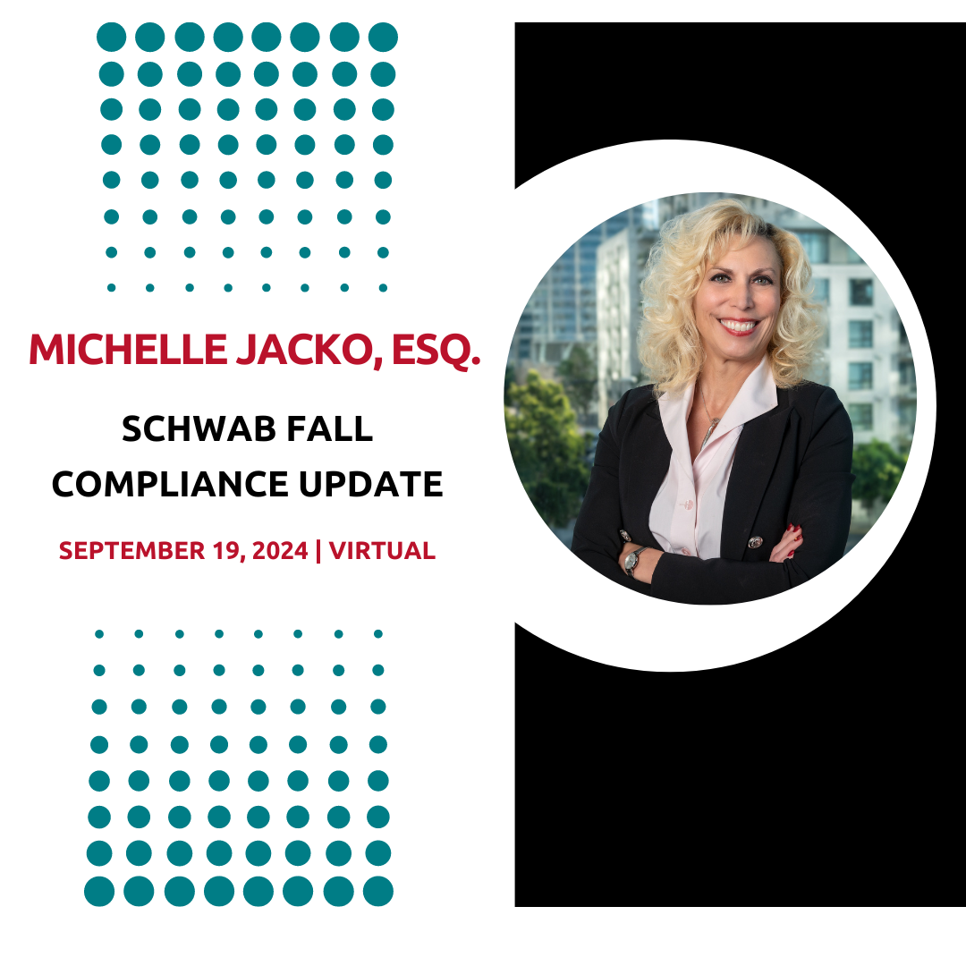 Michelle Jacko to Speak at the Schwab (Virtual) 2024 Fall Compliance Update